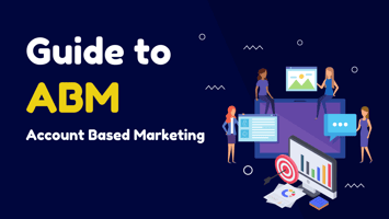 Guide to Account Based Marketing